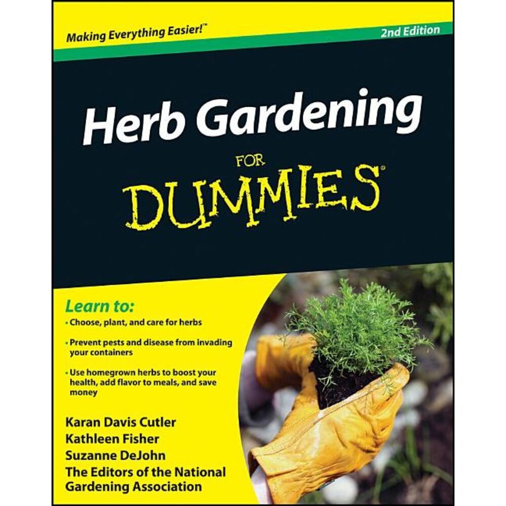 Herb Gardening For Dummies 2e -- Cutler